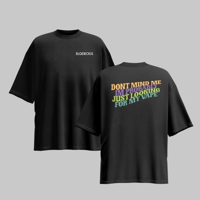 Elqd20Ecigs20Merch20 20T Shirt20 20Don27T20Mind20Me